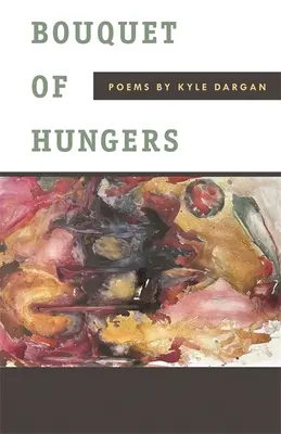 Az éhezők csokra: Poems - Bouquet of Hungers: Poems