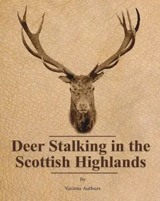 Szarvascserkészés a skót felföldön - Deer Stalking in the Scottish Highlands