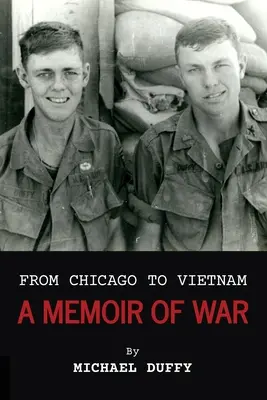 Chicagótól Vietnamig: Egy háborús emlékirat - From Chicago to Vietnam: A Memoir of War