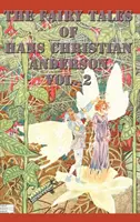 Hans Christian Anderson tündérmeséi 2. kötet - The Fairy Tales of Hans Christian Anderson Vol. 2