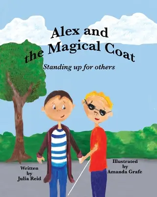 Alex és a varázslatos kabát: Standing Up For Others - Alex and the Magical Coat: Standing Up For Others