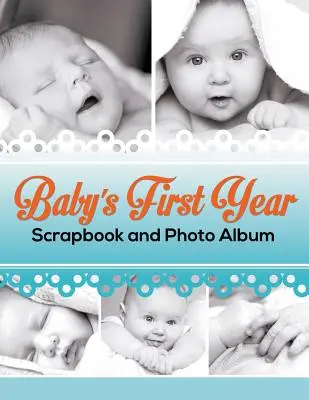 A baba első éve album és fotóalbum - Baby's First Year Scrapbook and Photo Album