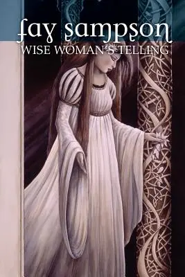 Morgan Le Fay 1: A bölcs asszony meséje - Morgan Le Fay 1: Wise Woman's Telling