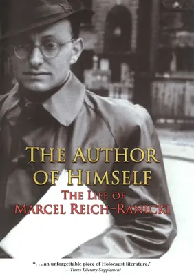 A szerző saját maga: Marcel Reich-Ranicki élete - The Author of Himself: The Life of Marcel Reich-Ranicki