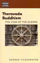 Theravada buddhizmus: A vének nézete - Theravada Buddhism: The View of the Elders