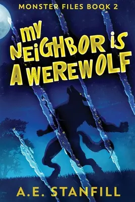 A szomszédom egy vérfarkas: nagyméretű kiadás - My Neighbor Is A Werewolf: Large Print Edition