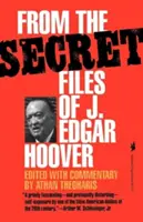 J. Edgar Hoover titkos aktáiból - From the Secret Files of J. Edgar Hoover