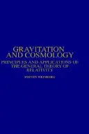 Gravitáció és kozmológia: Az általános relativitáselmélet alapelvei és alkalmazásai - Gravitation and Cosmology: Principles and Applications of the General Theory of Relativity