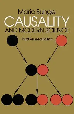 Kauzalitás és modern tudomány: Harmadik, átdolgozott kiadás - Causality and Modern Science: Third Revised Edition