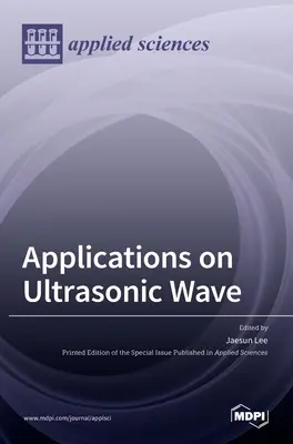Alkalmazások az ultrahangos hullámokra - Applications on Ultrasonic Wave