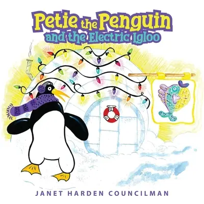 Petie, a pingvin és az elektromos jégkunyhó - Petie the Penguin and the Electric Igloo