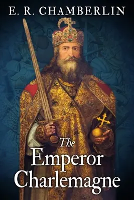 Nagy Károly császár - The Emperor Charlemagne