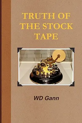 A tőzsdei szalag igazsága - Truth of the Stock Tape