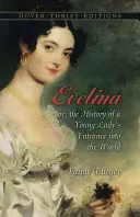 Evelina: Vagy egy fiatal hölgy világra lépésének története - Evelina: Or, the History of a Young Lady's Entrance Into the World