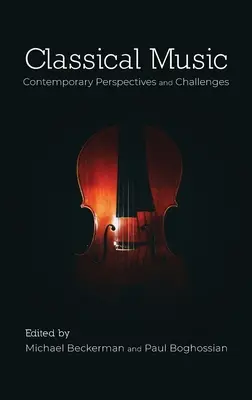 Klasszikus zene: Kortárs perspektívák és kihívások - Classical Music: Contemporary Perspectives and Challenges