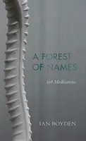 A nevek erdeje: 108 meditáció - A Forest of Names: 108 Meditations