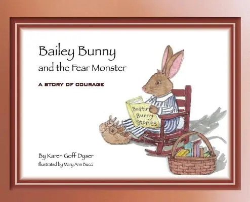 Bailey Bunny és a félelemszörny - Bailey Bunny and the Fear Monster