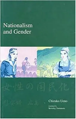 A nacionalizmus és a nemek közötti egyenlőség: Japanese Society Series - Nationalism and Gender: Japanese Society Series