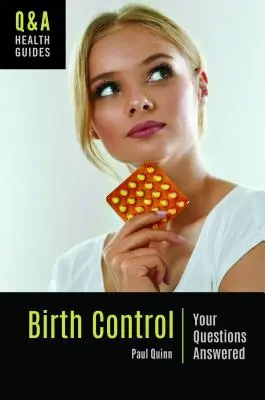 Születésszabályozás: Válaszolva a kérdéseidre - Birth Control: Your Questions Answered