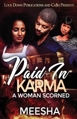 Fizetés karmával: Egy megvetett nő - Paid in Karma: A Woman Scorned