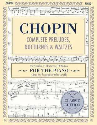 Complete Preludes, Nocturnes & Waltzes: 26 prelűd, 21 noktürn, 19 keringő zongorára (Schirmer's Library of Musical Classics) - Complete Preludes, Nocturnes & Waltzes: 26 Preludes, 21 Nocturnes, 19 Waltzes for Piano (Schirmer's Library of Musical Classics)