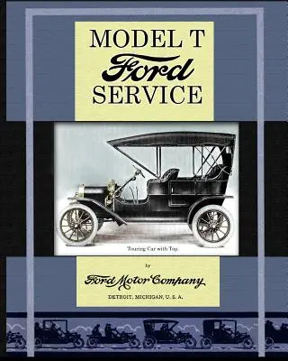 Ford T-modell szerviz - Model T Ford Service