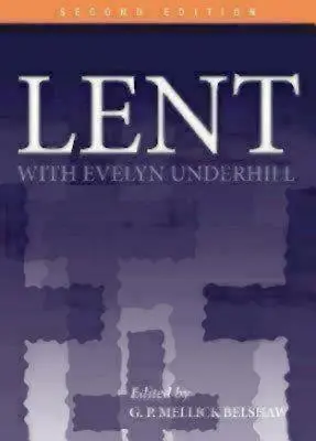 Nagyböjt Evelyn Underhill-lel - Lent with Evelyn Underhill