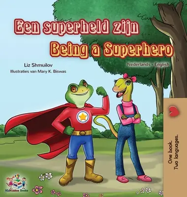 Szuperhősnek lenni (holland angol kétnyelvű könyv gyerekeknek) - Being a Superhero (Dutch English Bilingual Book for Kids)