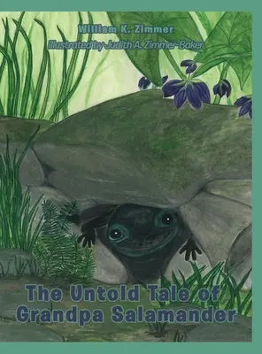 The Untold Tale of Grandpa Salamander (Salamander nagyapa elbeszélése) - The Untold Tale of Grandpa Salamander