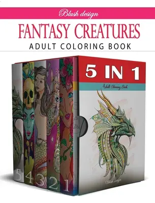 Fantasy Creatures: Felnőtt színezőkönyv gyűjtemény - Fantasy Creatures: Adult Coloring Book Collection