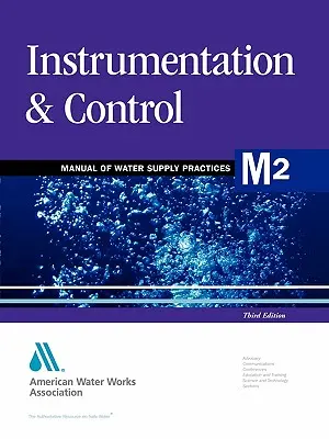 M2 Műszerezés és vezérlés, 3. kiadás (Awwa (American Water Works Association)) - M2 Instrumentation & Control, 3rd Edition (Awwa (American Water Works Association))