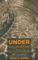 Félhold és kereszt alatt: A zsidók a középkorban - Under Crescent and Cross: The Jews in the Middle Ages