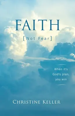 HIT, nem félelem: Ha Isten terve, akkor győzöl - FAITH Not Fear: When It's God's Plan, You Win