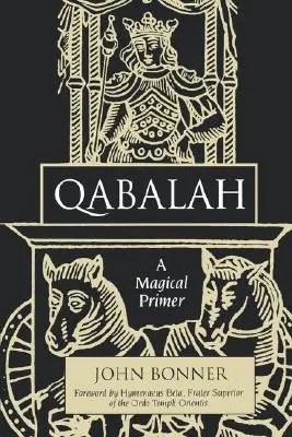 Qabalah: Mágikus alapkönyv - Qabalah: A Magical Primer