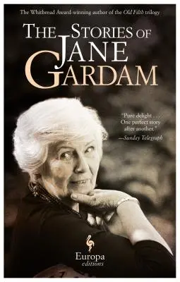 Jane Gardam történetei - The Stories of Jane Gardam