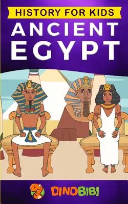 Történelem gyerekeknek: Az ókori Egyiptom - History for kids: Ancient Egypt