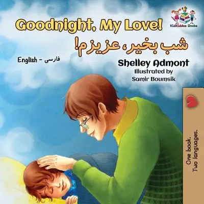 Jó éjt, szerelmem! Angol fárszi - perzsa - Goodnight, My Love!: English Farsi - Persian