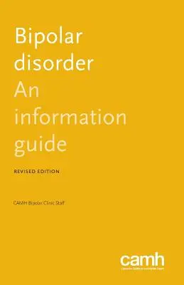 Bipoláris zavar: Bipoláris betegség: Egy információs útmutató - Bipolar Disorder: An Information Guide