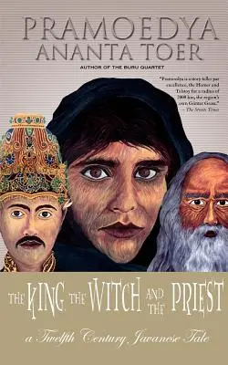 A király, a boszorkány és a pap: Egy tizenkettedik századi jávai mese (Calon Arang) - The King, the Witch and the Priest: A Twelfth-Century Javanese Tale (Calon Arang)