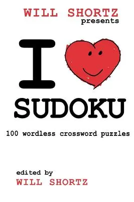 I Love Sudoku: 100 szó nélküli keresztrejtvény rejtvény - I Love Sudoku: 100 Wordless Crossword Puzzles