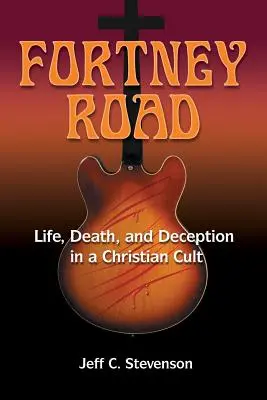 Fortney Road: Élet, halál és megtévesztés egy keresztény szektában - Fortney Road: Life, Death, and Deception in a Christian Cult