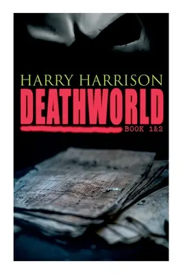 Deathworld (1. és 2. könyv): Halálvilág sorozat - Deathworld (Book 1&2): Deathworld Series