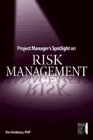 A projektmenedzser reflektorfényben a kockázatkezelésről - Project Manager's Spotlight on Risk Management