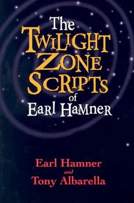 Earl Hamner Alkonyzóna-szkriptjei - The Twilight Zone Scripts of Earl Hamner