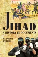 A dzsihád története dokumentumokban - Jihad A History in Documents