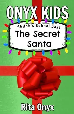 Onyx Kids Shiloh iskolai napjai: A titkos Mikulás - Onyx Kids Shiloh's School Dayz: The Secret Santa