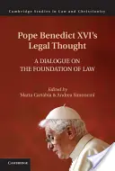 XVI. Benedek pápa jogi gondolkodása - Pope Benedict XVI's Legal Thought