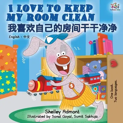 I Love to Keep My Room Clean (angol kínai kétnyelvű könyv gyerekeknek - mandarin) - I Love to Keep My Room Clean (English Chinese bilingual book for kids - Mandarin)