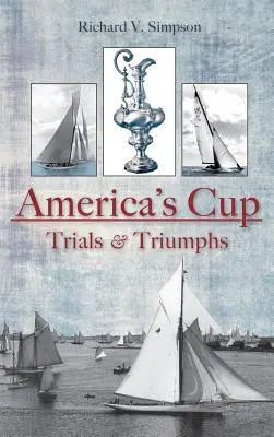 Amerika Kupa: Próbák és győzelmek - America's Cup: Trials & Triumphs