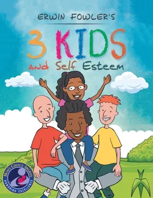 3 Gyerekek és az önbecsülés - 3 Kids and Self Esteem